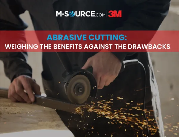 Abrasive Cutting: Weighing the Benefits Against the Drawbacks