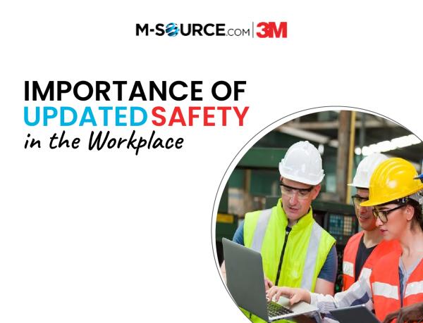 The Importance of Updated Safety in the Workplace
