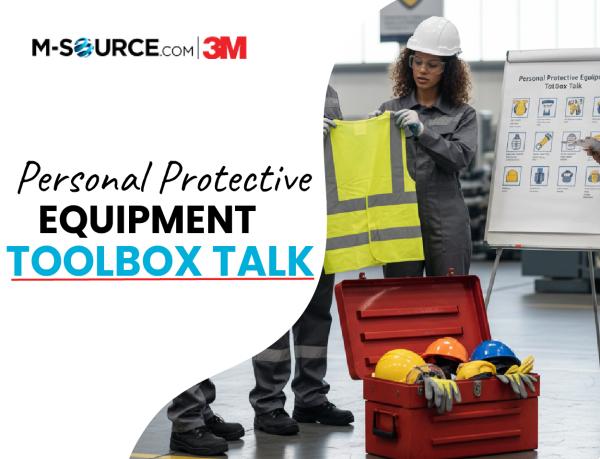 Personal Protective Equipment Toolbox Talk