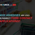 FDA: Why Adhesives are used in Indirect Food Contact Applications?